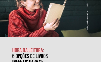 Hora da leitura: 6 opções de livros infantis para se aventurar em família Mergulhe em um universo fantástico com grandes ensinamentos para as crianças através de histórias